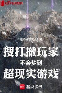 Lục soát đánh triệt người chơi sẽ không mơ thấy siêu hiện thực trò chơi