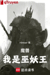 Ma thú: Ta là vu yêu vương