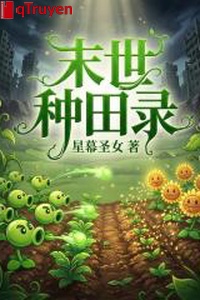 Mạt thế làm ruộng lục