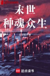 Mạt thế: Loại hồn chúng sinh