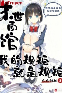 Mạt thế quán mì: Ta quy củ chính là quy củ