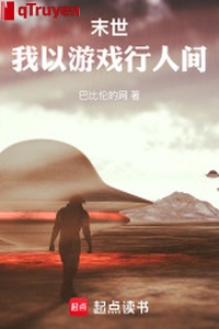 Mạt thế: Ta lấy trò chơi người đi đường gian