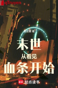 Mạt thế: Từ thấy huyết điều bắt đầu