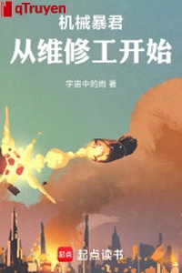 Máy móc bạo quân: Từ duy tu công bắt đầu