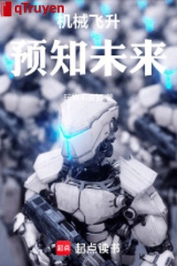 Máy móc phi thăng: Biết trước tương lai