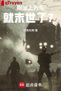 Mới vừa ngồi trên đoàn tàu liền mạt thế?