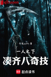 Một người dưới: Gom đủ tám kỳ kỹ