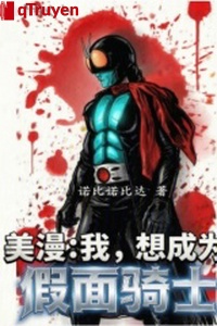 Mỹ mạn: Ta, tưởng trở thành Kamen Rider