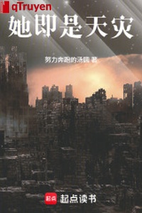 Nàng tức là thiên tai