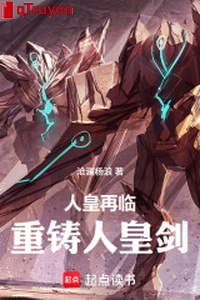 Người hoàng lại lâm, đúc lại người hoàng kiếm