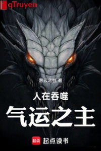 Người ở cắn nuốt, khí vận chi chủ