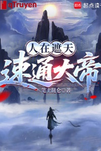 Người ở che trời, tốc thông đại đế