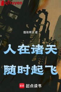 Người ở chư thiên, tùy thời cất cánh