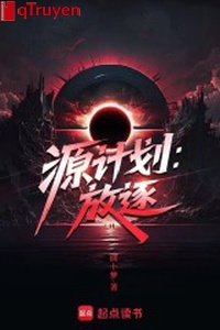 Nguyên kế hoạch: Trục xuất