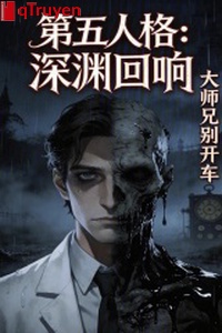 Nhân cách thứ năm: Vực sâu tiếng vọng