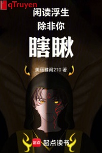 Nhàn đọc kiếp phù du trừ phi ngươi hạt nhìn