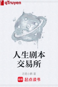 Nhân sinh kịch bản nơi giao dịch