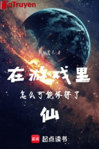 Ở trong trò chơi sao có thể tu được tiên