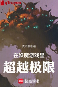 Ở yêu ma trong trò chơi siêu việt cực hạn