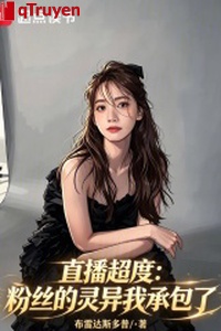 Phát sóng trực tiếp siêu độ: Fans thần quái ta nhận thầu