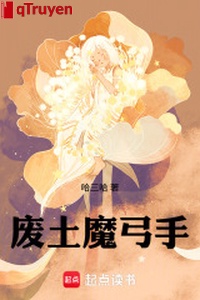 Phế thổ ma cung thủ