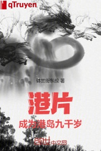 Phim Hongkong: Trở thành Cảng Đảo Cửu thiên tuế