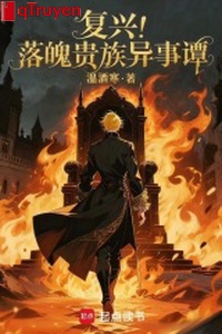 Phục hưng! Sa sút quý tộc dị sự đàm