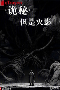 Quỷ bí, nhưng là hỏa ảnh