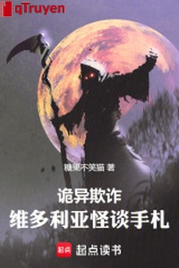 Quỷ dị lừa gạt: Victoria quái đàm bút ký