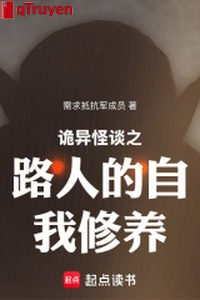 Quỷ dị quái đàm chi người qua đường tự mình tu dưỡng