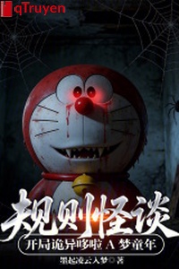 Quy tắc quái đàm: Khai cục quỷ dị Doraemon thơ ấu