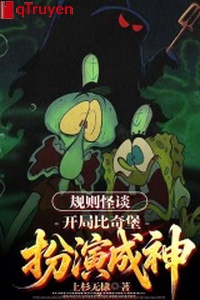 Quy tắc quái đàm: Khai cục so kỳ bảo sắm vai thành thần!