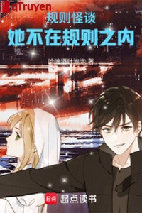 Quy tắc quái đàm: Nàng không ở quy tắc trong vòng