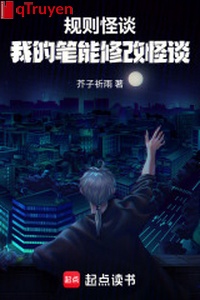 Quy tắc quái đàm: Ta bút có thể sửa chữa quy tắc