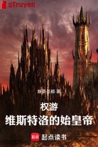 Quyền du: Westeros Thủy Hoàng Đế