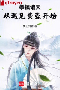 Quyền trấn chư thiên, từ gặp được Hoàng Dung bắt đầu