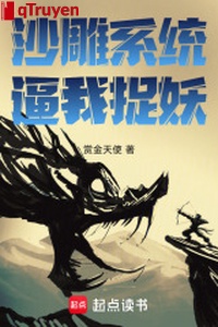 Sa điêu hệ thống bức ta bắt yêu