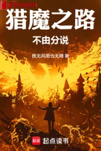 Săn ma chi lộ, không khỏi phân trần