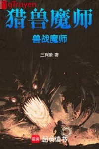 Săn thú ma sư: Thú chiến ma sư