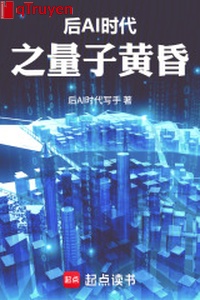 Sau AI thời đại chi lượng tử hoàng hôn