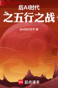 Sau AI thời đại chi ngũ hành chi chiến