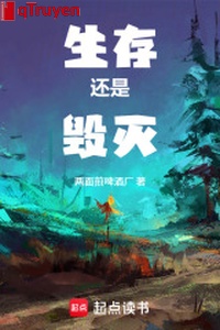 Sinh tồn vẫn là hủy diệt