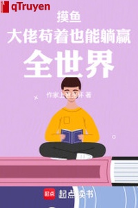 Sờ cá đại lão sống tạm cũng có thể nằm thắng toàn thế giới