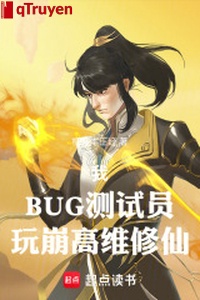 Ta, BUG thí nghiệm viên, chơi băng cao duy tu tiên
