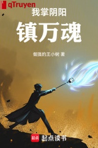 Ta chưởng âm dương trấn vạn hồn