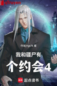 Ta cùng cương thi có cái hẹn hò 4