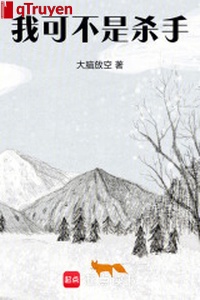 Ta cũng không phải là sát thủ