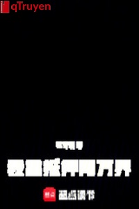 Ta dựa thế chấp sấm vạn giới