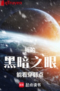 Ta hắc ám chi mắt có thể nhìn thấu nhược điểm