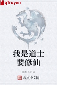 Ta là đạo sĩ muốn tu tiên
